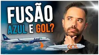 Análise da possível FUSÃO entre AZUL e GOL: O que esperar?