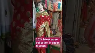 Mumbai//dadar@//saree 2024 collection//Hindmata Market//Mumbai