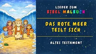 Das Rote Meer teilt sich - Kinderlied zum Bibel Malbuch für Kinder
