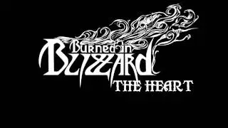 BURNED IN BLIZZARD - THE HEART