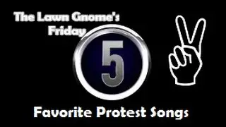 The Friday Five: Favorite Protest Songs