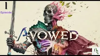Avowed - First Look Longplay (No Commentary) | Ep. 1