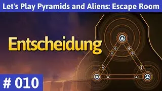 Pyramids and Aliens deutsch Teil 10 - Entscheidung Let's Play