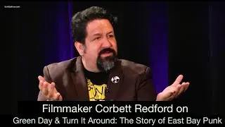 The Kamla Show - Corbett Redford on Green Day and Turn It Around: The Story of East Bay Punk