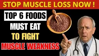 6 Foods Seniors MUST Eat to Fight Muscle Weakness &ndash; #3 is a Game Changer!