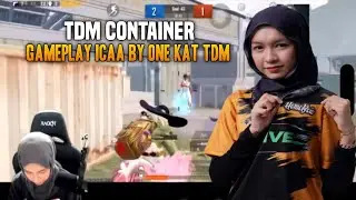 TDM Container !! Gameplay Icaa By One Kat Tdm | Pubg Mobile