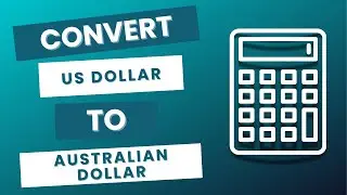 How to Convert US Dollar to AUD Australian Dollar