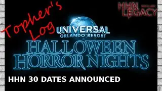 HHN 30 Dates Announced | Topher's Log