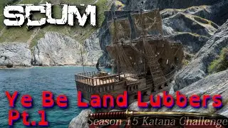 Sail the Seas - S15 Katana Challenge in Scum 0.95