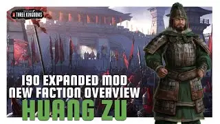 Хуан Цзу | 190 Расширенный мод. Обзор новой фракции