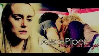piper + alex | never let me go