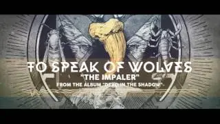 To Speak of Wolves - The Impaler