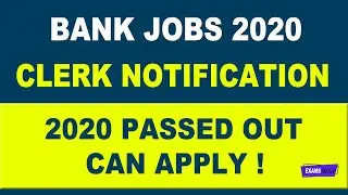 Bank Clerk Jobs 2020 | Bank Clerk Vacancy 2020 | IBPS Clerk Recruitment 2020