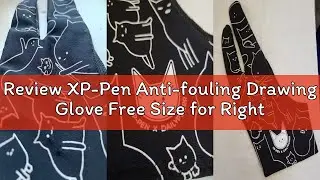 Review XP-Pen Anti-fouling Drawing Glove Free Size for Right Hand or Left Hand Two Finger Gloves for