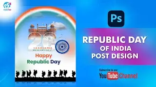 Republic Day of India Post Design in Photoshop | 26 January Creative Poster Tutorial