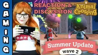 Animal Crossing New Horizons: Summer Update Wave 2 - Trailer Reaction & Discussion