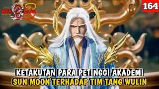 Ketakutan Para Petinggi Sun Moon Terhadap Tim Tang Wulin // SOUL LAND 3 EPISODE 164