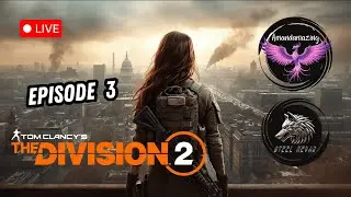 🔴LIVE🔴 The Division 2: Third Time’s the Charm? w/@SteelNevar! | Ep 3
