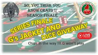 SERIES FINALE of So You Think You Know Craps with Gargoil & MAC #craps