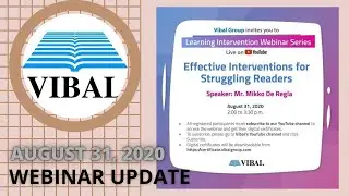 EFFECTIVE INTERVENTIONS FOR STRUGGLING READERS | WEBINAR UPDATE | AUGUST 31, 2020 | VIBAL GROUP