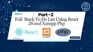 Full Stack React Application Building a Dynamic To-Do List App with React:  Part -2