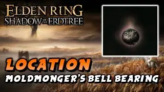 Elden Ring - Moldmonger's Bell Bearing Location (Bell Bearing) (Shadow Of The Erdtree DLC)