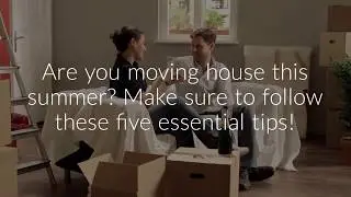 Moving House in Summer | Hilderbrands Removals & Storage