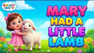 Mary Had a Little Lamb 🐑 Learn Colors & Animals | Cute 3D Baby Song | Solavi Kids TV