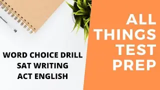 Word Choice Drill for SAT Writing / ACT English
