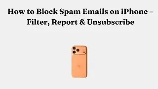 Как блокировать спам-сообщения на iPhone &mdash; фильтруйте, сообщайте о спаме и отписывайтесь