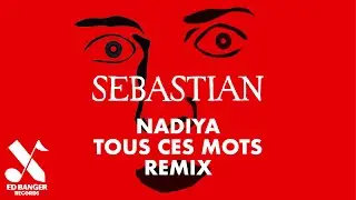 Nadiya - Tous Ces Mots (SebastiAn Remix) [Official Audio]