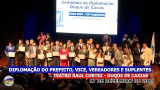 Diplomação do Prefeito, Vice-prefeita, Vereadores e Suplentes de Duque de Caxias - Eleições 2024