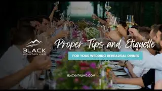 Proper Tips and Etiquette for Your Wedding Rehearsal Dinner