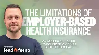 The Limitations of Employer-Based Health Insurance with Marshall Darr