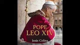 Pope Leo XIV - Jes&uacute;s Colina