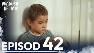 Dragoste de Tata | Subtitrat &icirc;n Rom&acirc;nă | Episodul 42 | Benim Tatli Yalanim