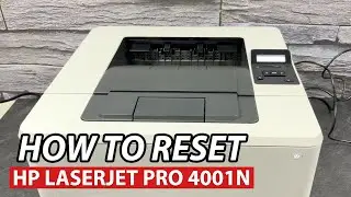 How to Reset Your HP LaserJet Pro 4001n Printer