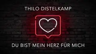 Thilo Distelkamp - Du bist mein Herz f&uuml;r mich (Offizielles Video)