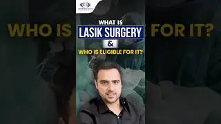 What Is LASIK Surgery & Who Can Get It? | Dr. Pranav Saluja Explains
