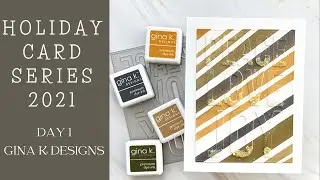 Holiday Card Series 2021 - Day 1 Gina K. Designs