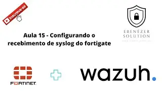 SIEM Wazuh Course Part 15 - Configuring Syslog Reception from the Fortigate Firewall Step by Step