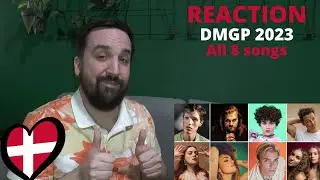 DMGP 2023: Reaction to all 8 songs (Eurovision 2023 Denmark)