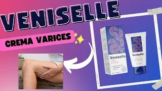 Una Alerta Sobre Veniselle Crema! Veniselle Para Varices Con Descuento Veniselle Crema Es Para Usted