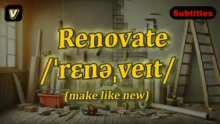 [v] Renovate meaning (make like new) with 5 examples