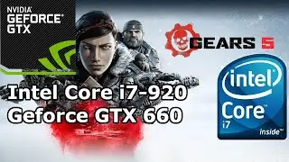 Intel Core i7-920 \ Geforce GTX 660  \ 12GB RAM \ Gears 5 \ mix of low and medium settings @1600x900