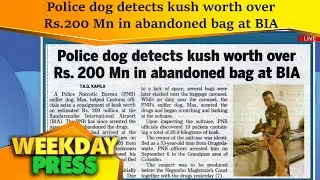 Police dog detects kush worth over Rs.200 Mn in abandoned bag at BIA