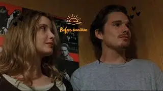 Before Sunrise edit 🌄✨    || apocalypse -cigarette after sex ||