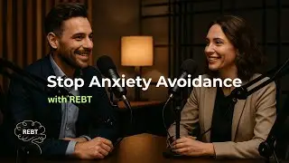 How to Treat Chronic Anxiety with REBT | GAD, Health Anxiety & Phobias Explained
