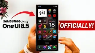 Samsung One UI 8.5 Android 16 &mdash; ОФИЦИАЛЬНОЕ ОБНОВЛЕНИЕ!