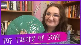 Top 8 Tarot Decks of 2019!